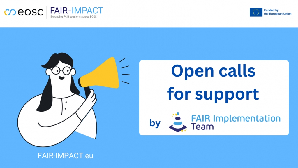 FAIR IMPACT first Open Calls launched! FAIR IMPACT first Open Calls launched!