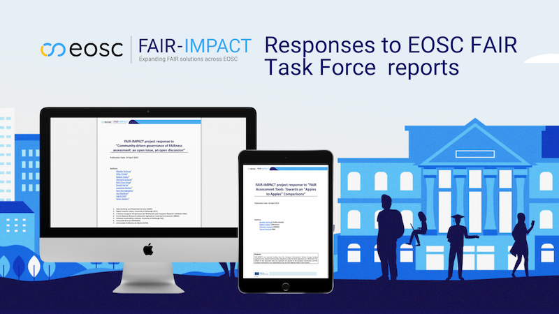 FAIR-IMPACT responses to EOSC FAIR Task Force papers FAIR-IMPACT responses to EOSC FAIR Task Force papers