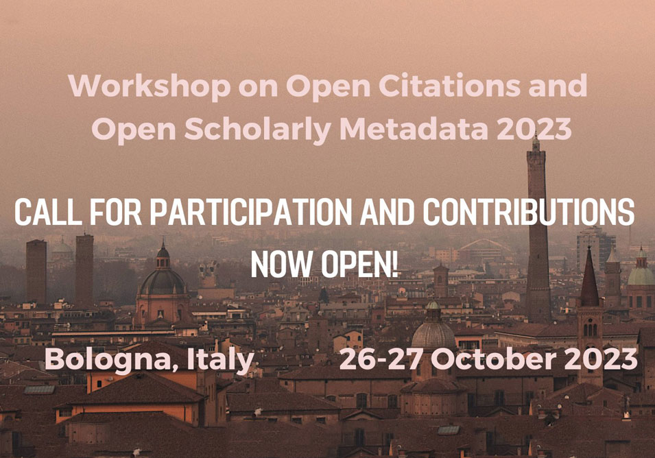 Workshop on Open Citations & Open Scholarly Metadata 2023 Workshop on Open Citations & Open Scholarly Metadata 2023