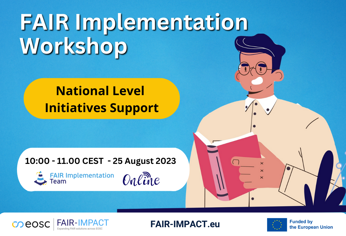 FAIR Implementation Workshop - Support for National Level Initiatives FAIR Implementation Workshop - Support for National Level Initiatives
