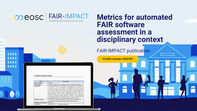 Metrics for automated FAIR software assessment in a disciplinary context. FAIR-IMPACT result released - banner Metrics for automated FAIR software assessment in a disciplinary context. FAIR-IMPACT result released