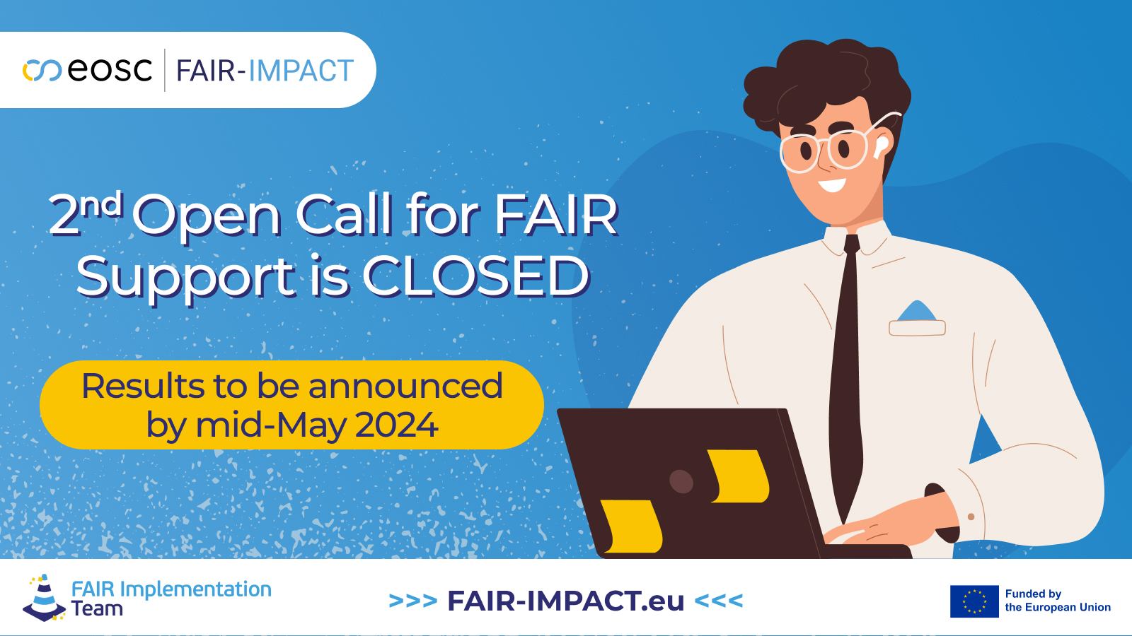📢 The Second Open Call for FAIR Support is Closed! 📢 The Second Open Call for FAIR Support is Closed!