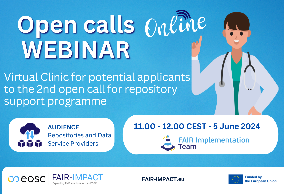 FAIR-IMPACT’s virtual clinic for potential applicants to the 2nd open call for repository support programme FAIR-IMPACT’s virtual clinic for potential applicants to the 2nd open call for repository support programme