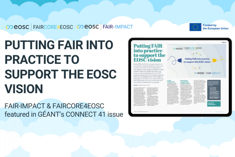 Putting FAIR into practice to support the EOSC vision: FAIR-IMPACT & FAIRCORE4EOSC featured into GÉANT’s CONNECT 41 issue!